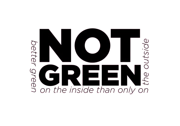 NOT GREEN 